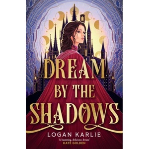 Dream by the Shadows | Logan Karlie (ISBN: 9781035428632)