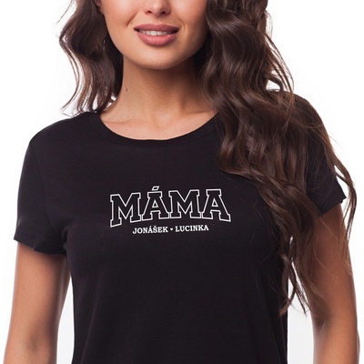 Dámské tričko MÁMA a jména dětí VPŘEDU Černá, Bílá – Zboží Dáma
