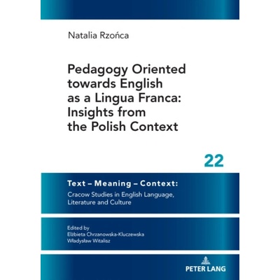 Pedagogy Oriented towards English as a Lingua Franca - Rzonca, Natalia