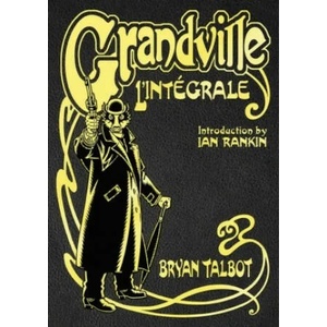Grandville L'Integrale | Bryan Talbot (ISBN: 9781787333031)