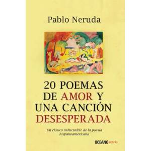 20 Poemas de Amor Y Una Canción Desesperada (ISBN: 9786074003697)