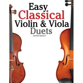Image 1 of Easy Classical Violin & Viola Duets: Featuring Music of Bach, Mozart, Beethoven, Strauss and Other Composers. | Javier Marco