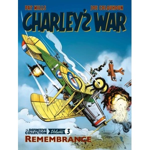 Charley's War Vol. 3: Remembrance - The Definitive Collection (ISBN: 9781781086216)