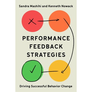 Performance Feedback Strategies | Sandra Mashihi, Kenneth M. Nowack (ISBN: 9781957157863)