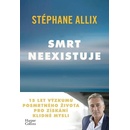 Smrt neexistuje - Stéphane Allix