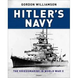 Hitler's Navy | Williamson, Gordon (ISBN: 9781472847928)