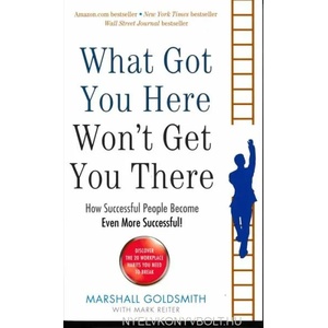 What Got You Here Won't Get You There (2013)