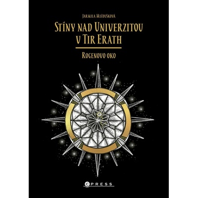 Stíny nad Univerzitou v Tir Erath: Rogenovo oko - Mlčoušková Jarmila