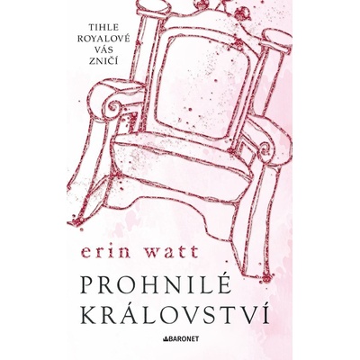 Prohnilé království - Erin Wattová