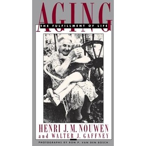 Aging | Henri J. M. Nouwen, Walter J. Gaffney, Ron P. Van Den Bosch (ISBN: 9780385009188)