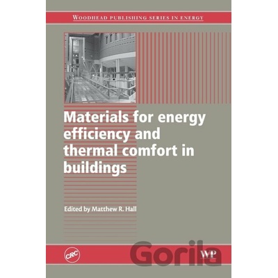 Materials for Energy Efficiency and Thermal Comfort in Buildings - Matthew R. Hall -editor
