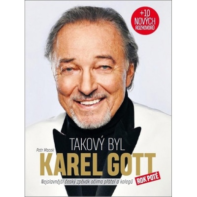 Takový byl Karel Gott, 2. doplněné vydání - Petr Macek