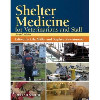 Shelter Medicine for Veterinarians and Staff, Seco nd Edition | Lila Miller