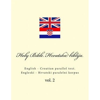 Image 1 of Bible. Biblija: English - Croatian Parallel Text. Engleski - Hrvatski Paralelni Korpus