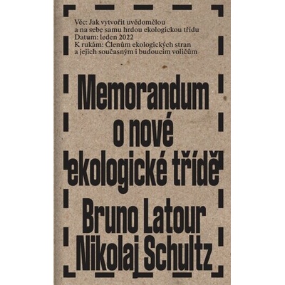 Memorandum o nové ekologické třídě - Bruno Latour, Nikolaj Schultz