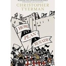 How to Plan a Crusade Tyerman Christopher