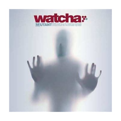Watcha - Mutant LP