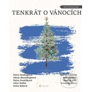 Tenkrát o Vánocích - Petra Soukupová