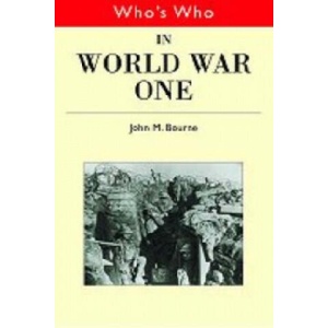 Who's Who in World War I | John Bourne (ISBN: 9780415141796)