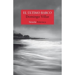 El ultimo barco | Domingo Villar (ISBN: 9788417624279)
