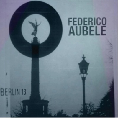 AUBELE FEDERICO: BERLIN 13 CD
