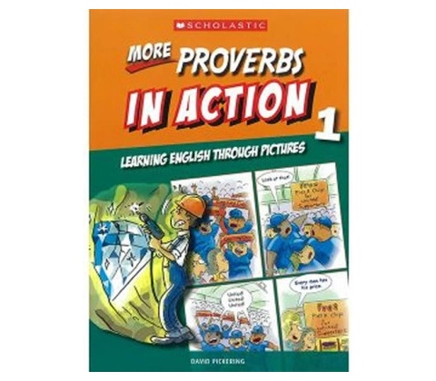 More Proverbs in Action 1 – Pickering