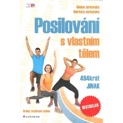 Posilování s vlastním tělem 494krát jinak - Jarkovská Helena, Jarkovská Markéta