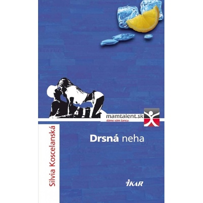 Drsná neha - Silvia Koscelanská