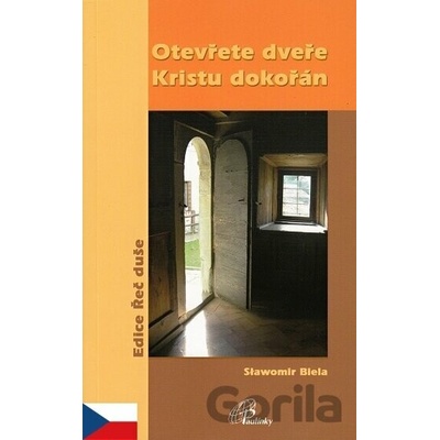 Otevřete dveře Kristu dokořán