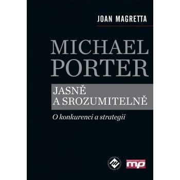 Michael Porter jasně a srozumitelně - Joan Magretta