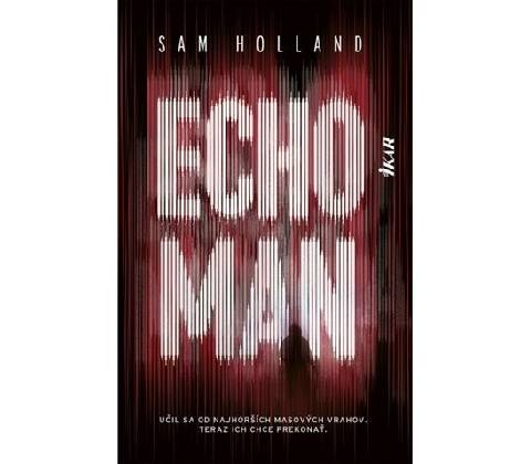 Echoman - Sam Holland