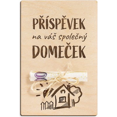 Dřevěná dárková karta na peníze - Příspěvek na váš společný domeček