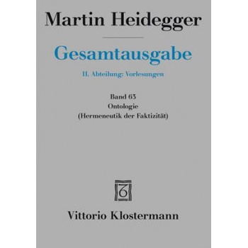Gesamtausgabe. 4 Abteilungen / Ontologie. Hermeneutik der Faktizitt Heidegger MartinPevná vazba