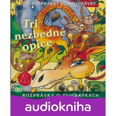 Tri nezbedné opice (Z rozprávky do rozprávky)