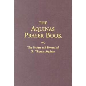 AQUINAS PRAYER BK REV/E | Thomas Aquinas, Johann Moser, Robert A. Anderson (ISBN: 9781928832140)