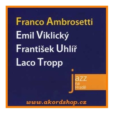 Franco Ambrosetti & Emil Viklický Trio - Jazz na Hradě CD
