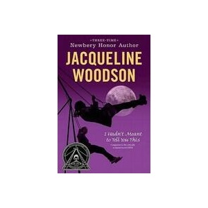I Hadn't Meant to Tell You This | Jacqueline Woodson (ISBN: 9780142417041)