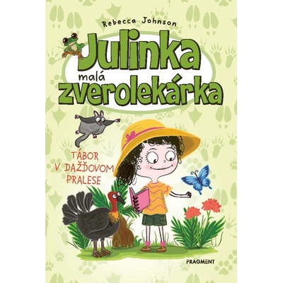 Julinka – malá zverolekárka 12: Tábor v dažďovom pralese - Rebecca Johnson