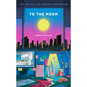 To the Moon | Jang Ryujin (ISBN: 9781526682017)