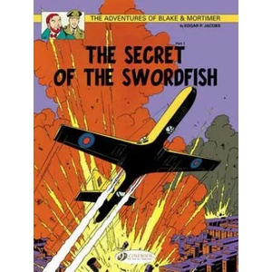 Blake & Mortimer 15 - The Secret of the Swordfish Pt 1 | Edgar P Jacobs (ISBN: 9781849181488)