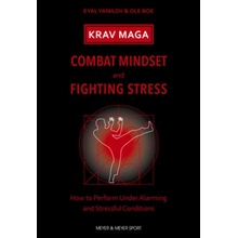 Krav Maga - Combat Mindset & Fighting Stress