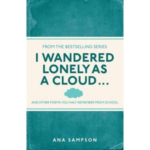 I Wandered Lonely as a Cloud. . . | Ana Sampson (ISBN: 9781782430124)