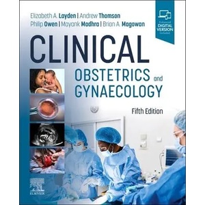 Clinical Obstetrics and Gynaecology | Elizabeth A Layden, Andrew Thomson, Philip Owen, Mayank Madhra, Brian A. Magowan (ISBN: 9780702085130)