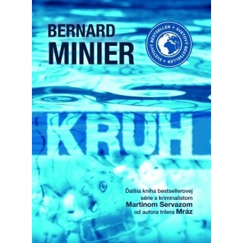 Kruh - Bernard Minier SK - pokračovanie kultovej knihy MRÁZ