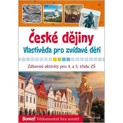 České dějiny - Vlastivěda pro zvídavé děti - Radek Machatý