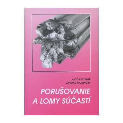 Porušovanie a lomy súčastí