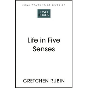 Life in Five Senses | GRETCHEN RUBIN (ISBN: 9781529376371)