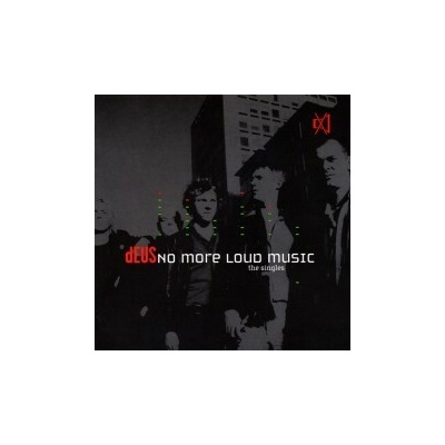 Deus - No More Loud Music / Singles CD