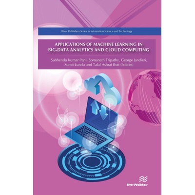 Applications of Machine Learning in Big-Data Analytics and Cloud ...