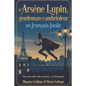 Arsène Lupin, gentleman-cambrioleur en français facile (2025)